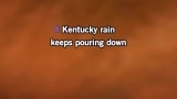 Karaoké Kentucky Rain - Elvis Presley