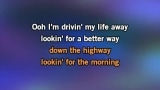 Video Karaoke Liedje Drivin' My Life Away - Eddie Rabbitt