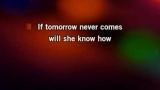 Video Karaoke Liedje If Tomorrow Never Comes - Garth Brooks