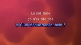 Video Karaoke Liedje La solitude ça n'existe pas - Gilbert Bécaud