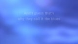 I Guess That's Why They Call It the Blues Karaoke - Elton John