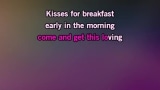 Kisses For Breakfast Karaoke - Melissa Steel