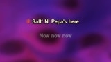 Push It Karaoke - Salt' N' Pepa