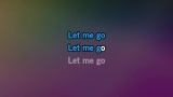 Video Karaoke Liedje Let Me Go