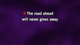 Video Karaoke Liedje The Road Ahead (Miles of the Unknown) - City to City