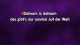 Video Karaoke Liedje Dahoam is Dahoam - Schürzenjäger